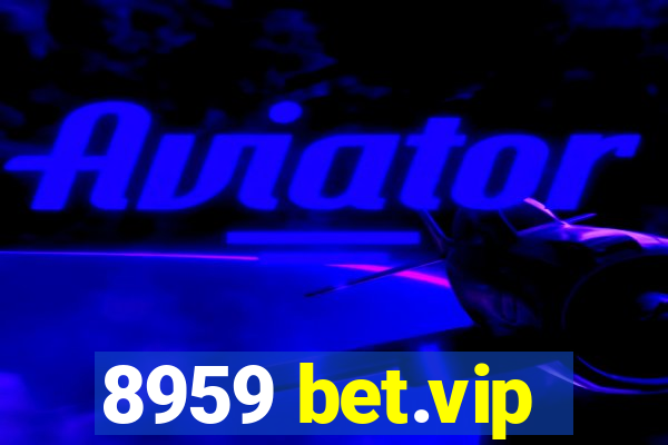 8959 bet.vip